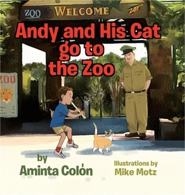 Andy and His Cat go to the Zoo (Hardback or Cased Book)