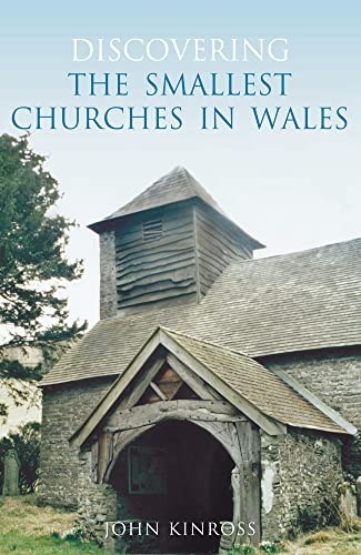 Discovering the Smallest Churches in Wales by John Kinross 9780752441016 NEW - Image 5