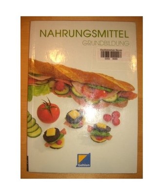Nahrungsmittel. Grundbildung.: Nahrungsmittelfachverkäuferin/Nahrungsmittelfach