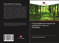 Vincent Itai Tanyanyiwa | Fruits IndigèNes Et Moyens De Subsistance Ruraux Au...