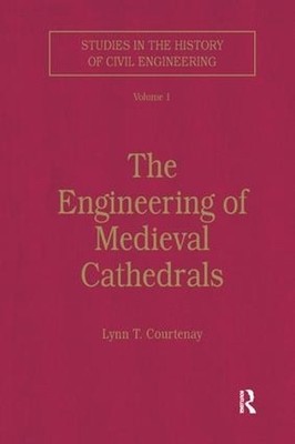 The Engineering of Medieval Cathedrals - 9781138268067