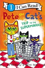 Pete the Cat's Trip to the Supermarket by James Dean NEW Paperback