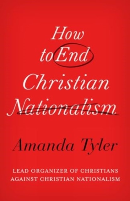 How To End Christian Nationalism