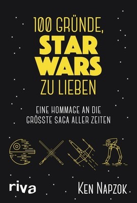 100 Gründe, Star Wars zu lieben ~ Ken Napzok ~  9783742311962