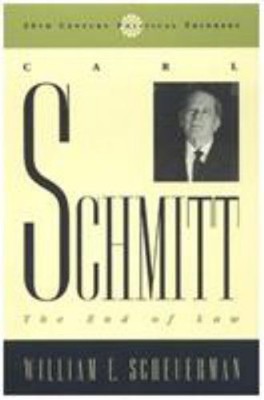 Carl Schmitt : The End of Law Hardcover William E. Scheuerman