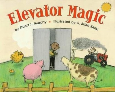Elevator Magic (Mathstart) by Stuart J. Murphy