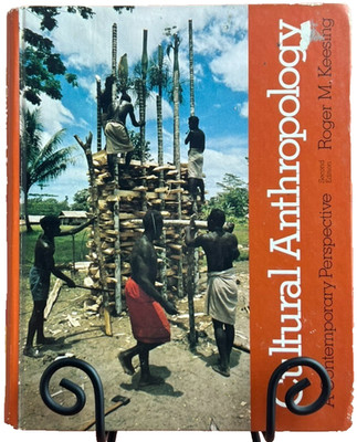 Cultural Anthropology: A Contemporary Perspective HC (1981) Roger M. Keesing