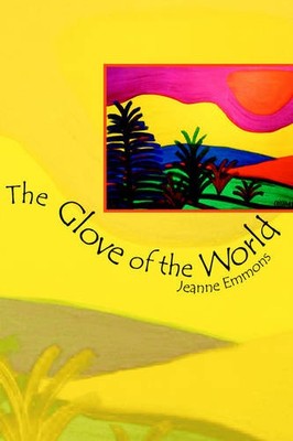 The Glove of the World Emmons Paperback John Wiley & Sons 9780978578220