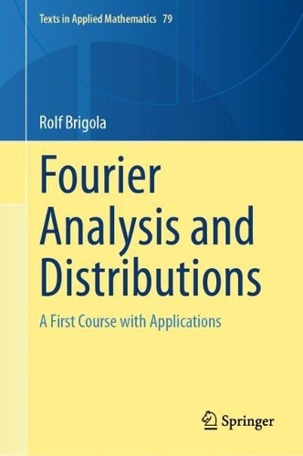 Fourier Analysis and Distributions by Rolf Brigola - 9783031813108