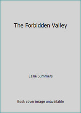 The Forbidden Valley by Essie Summers