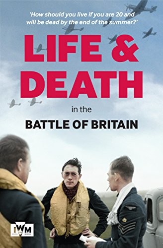 Life and Death in the Battle of Britain - Warner
