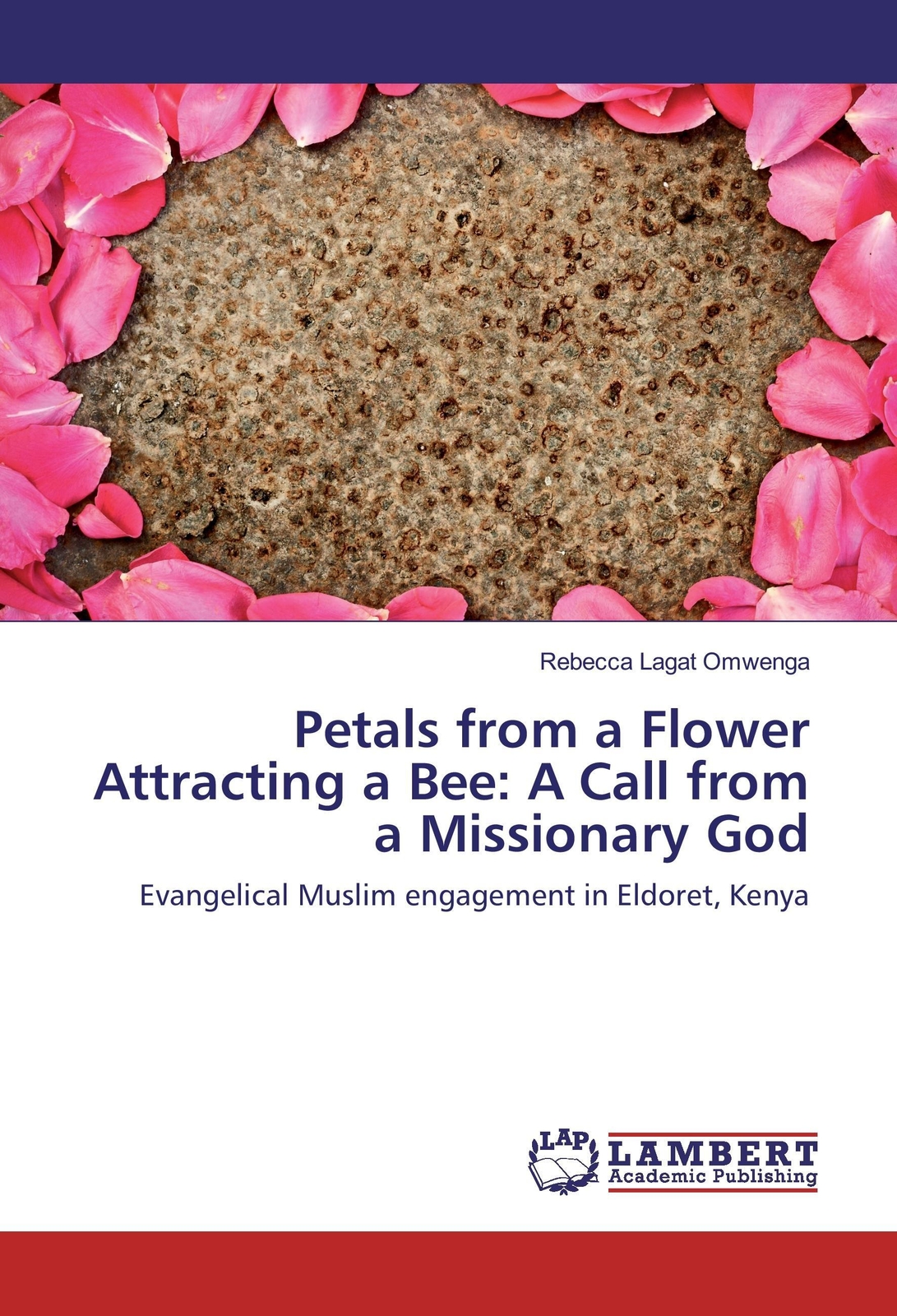 Thumbnail - Rebecca Lagat Omwenga | Petals From A Flower Attracting A Bee: A Call