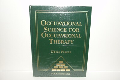NEW Occupational Science for Occupational Therapy Hardcover by Doris Pierce, PhD