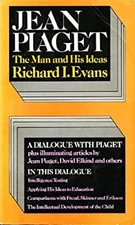 Jean Piaget : The Man and His Ideas Hardcover Richard I. Evans