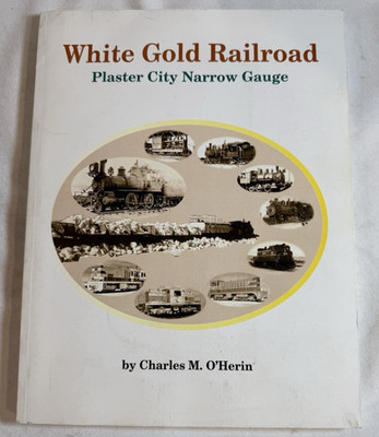 Weißgoldbahn: Gips City Schmalspur von Charles M. O Herin - 2008 TPB