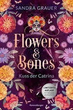 Flowers & Bones, Band 2 - Kuss der Catrina