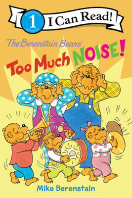 The Berenstain Bears: Too Much Noise (I Can Read Level 1) - Hardcover - GOOD