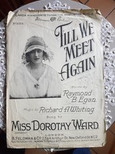 TILL WE MEET AGAIN- ANTIQUE SHEET MUSIC OVER 100 YEARS OLD - PIANO & VOICE