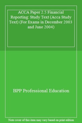 ACCA Paper 2.5 Financial Reporting: Study Text (Acca Study Text)