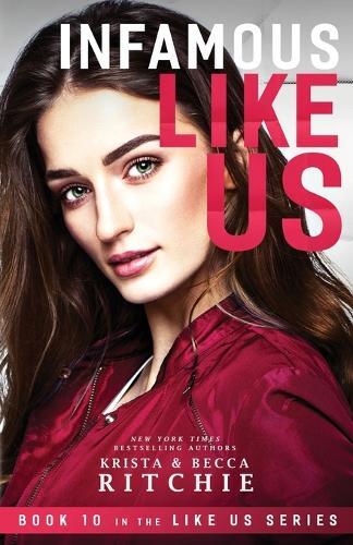 Krista Ritchie Becca Ritchie Infamous Like Us (Like Us Series) (Tascabile)