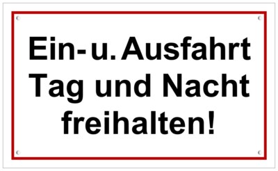   Schild - Ein- und Ausfahrt Tag und Nacht freihalten 200 / 250 / 300 (Einfahrt)