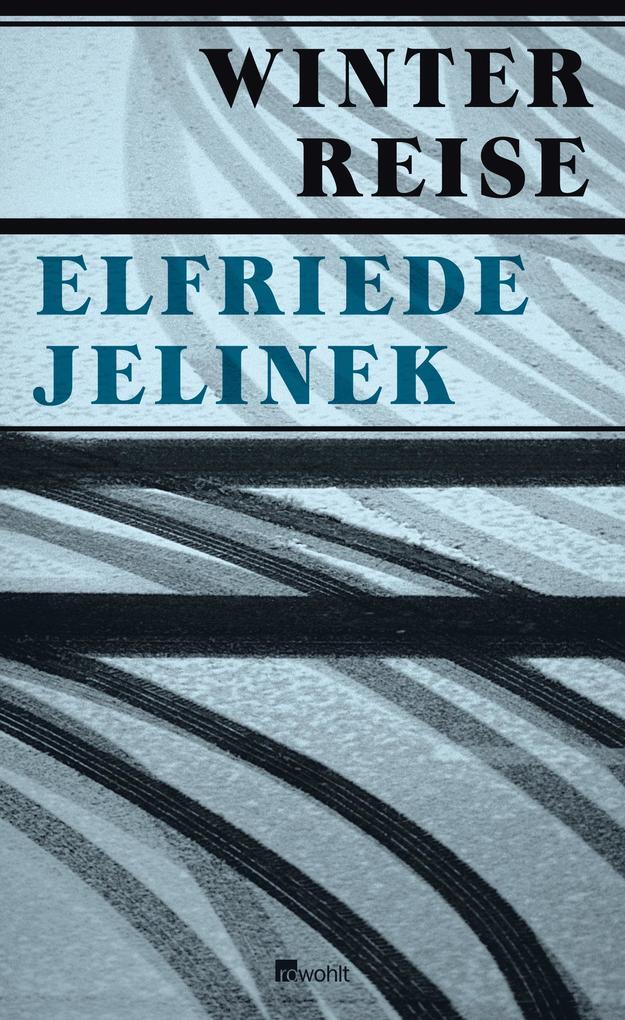 Thumbnail - Winterreise | Elfriede Jelinek | 2011 | Deutsch