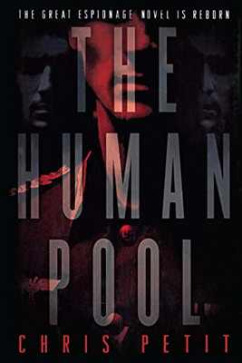 The Human Pool - Paperback NEW Chris Petit August 2007