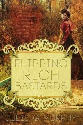 Flipping Rich Bastards - Paperback, by Murphy Julie G. - Very Good