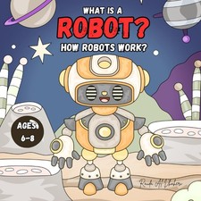 What is a Robot? How Robots Work?
