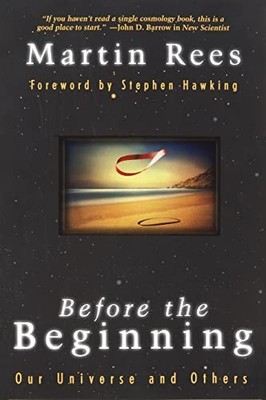 Before the Beginning: Our Universe And Others (Helix  by Rees, Martin 0738200336