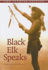 Black Elk Speaks: Being the Life Story of a Holy Man of the Oglala S - VERY GOOD