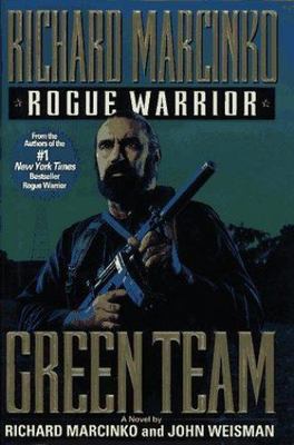 Green Team; Rogue Warrior, Book 3 - Richard Marcinko, 9780671896713, hardcover