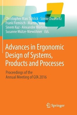 Advances in Ergonomic Design of Systems, Products and Processes: Proceedings of 