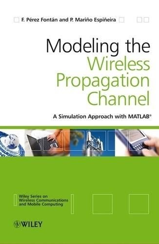 Modelling the Wireless Propagation Channel by Fernando Prez ... - 9780470727850