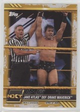 2021 Topps WWE NXT Gold 4/10 Jake Atlas def Drake Maverick #14 6m7