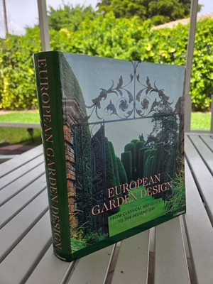 EUROPEAN GARDEN DESIGN FROM CLASSICAL ANTIQUITY TO THE PRESENT DAY BY ROLF TOMAN