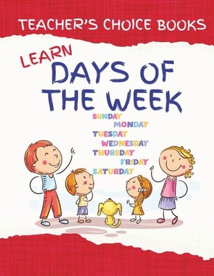 Learn the Days of the Week: A Fun and Engaging Activity Book for Kids Ages 4-7