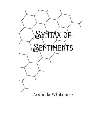 Syntax of Sentiments, Whitmore, Arabella