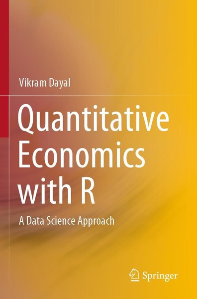 Quantitative Economics With R A Data Science Approach Vikram Dayal Taschenbuch-image