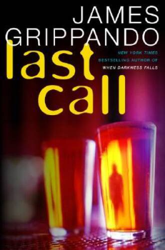 Last Call (Jack Swyteck) - Hardcover By Grippando, James - GOOD
