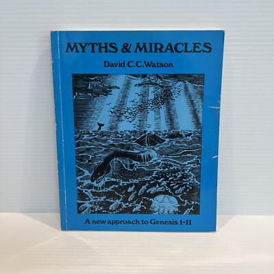 Myths and Miracles David C C Watson Paperback Book New Approach to Genesis