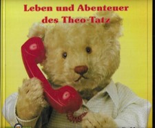Leben und Abenteuer des Theo-Tatz von  Peggy und Alan Bialosky
