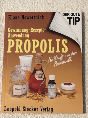 PROPOLIS  Gewinnung Rezepte Anwendung Klaus Nowottnick Bienen Honig Imker