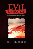 Evil Liberation John H. Stubbs Taschenbuch Kartoniert / Broschiert Englisch 2010