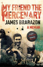 My Friend the Mercenary, James Brabazon, Used; Very Good Book