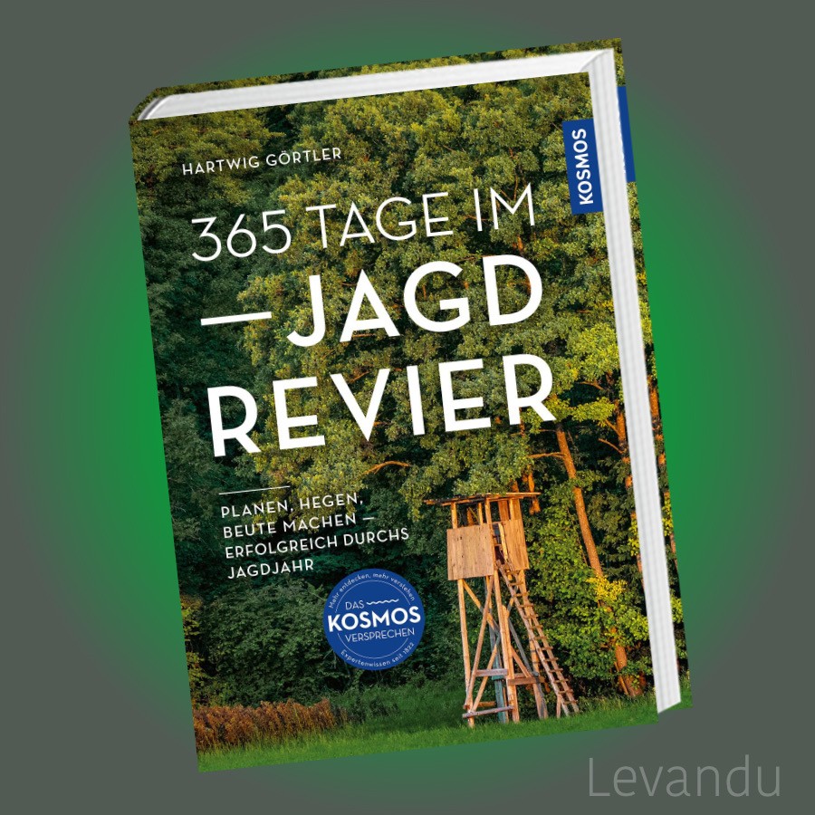 365 Tage im Jagdrevier | Planen, hegen, Beute machen - erfolgreiches Jagdjahr