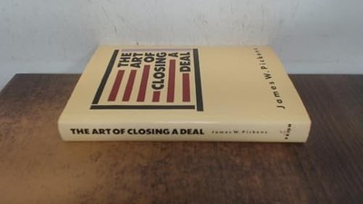 The Art of Closing a Deal, Pickens, James William