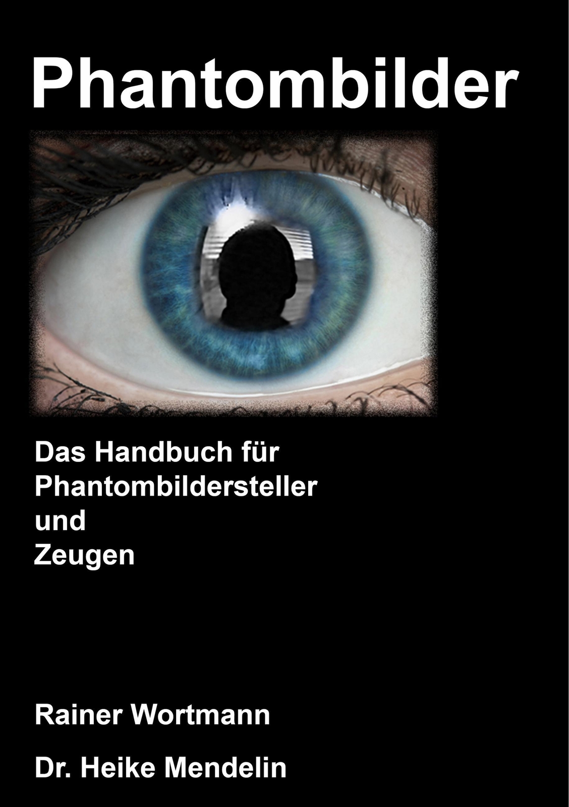 Phantombilder Das Handbuch Für Phantombildersteller Und Zeugen