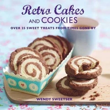 Retro Cakes and Cookies - Hardcover By Sweetser, Wendy - VERY GOOD