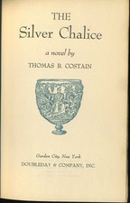 THE SILVER CHALICE - Thomas B. Costain - Good - See condition notes